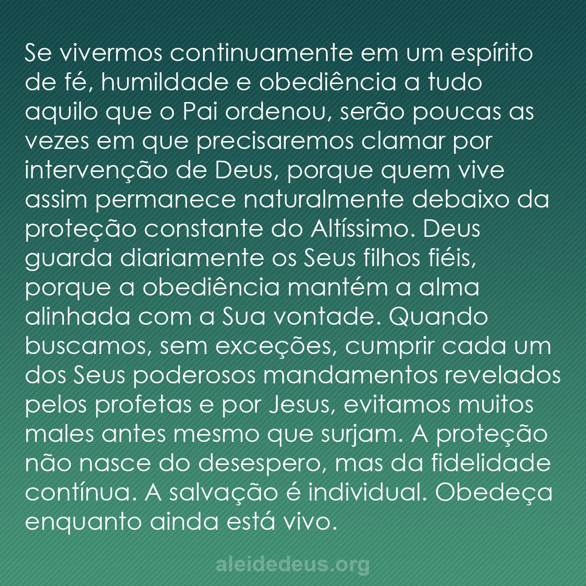 b0285 - Postagem sobre a Lei de Deus: Se vivermos continuamente em um espírito de fé, humildade...