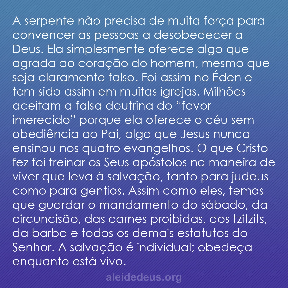 b0287 - Postagem sobre a Lei de Deus: A serpente não precisa de muita força para convencer...