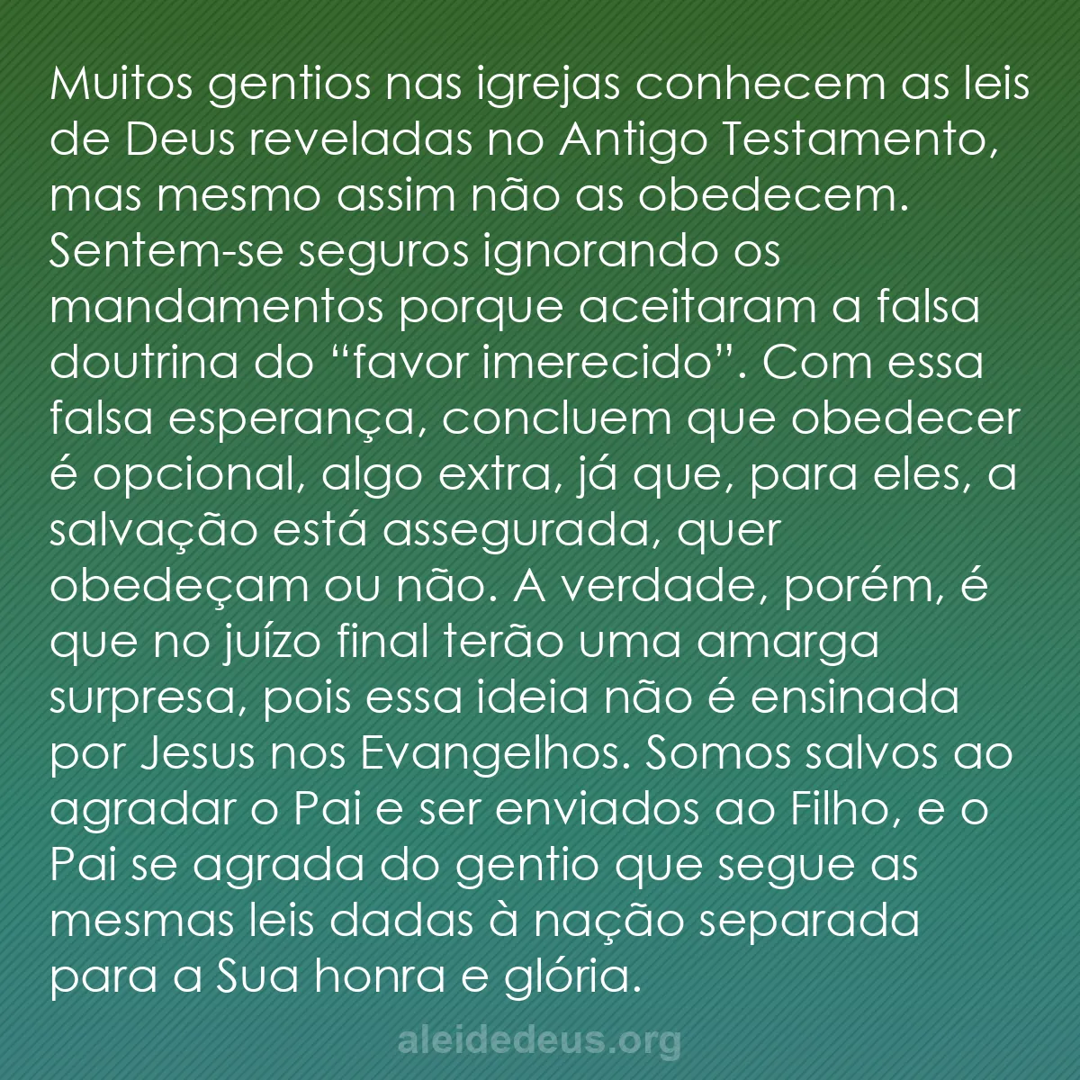 b0290 - Postagem sobre a Lei de Deus: Muitos gentios nas igrejas conhecem as leis de Deus...