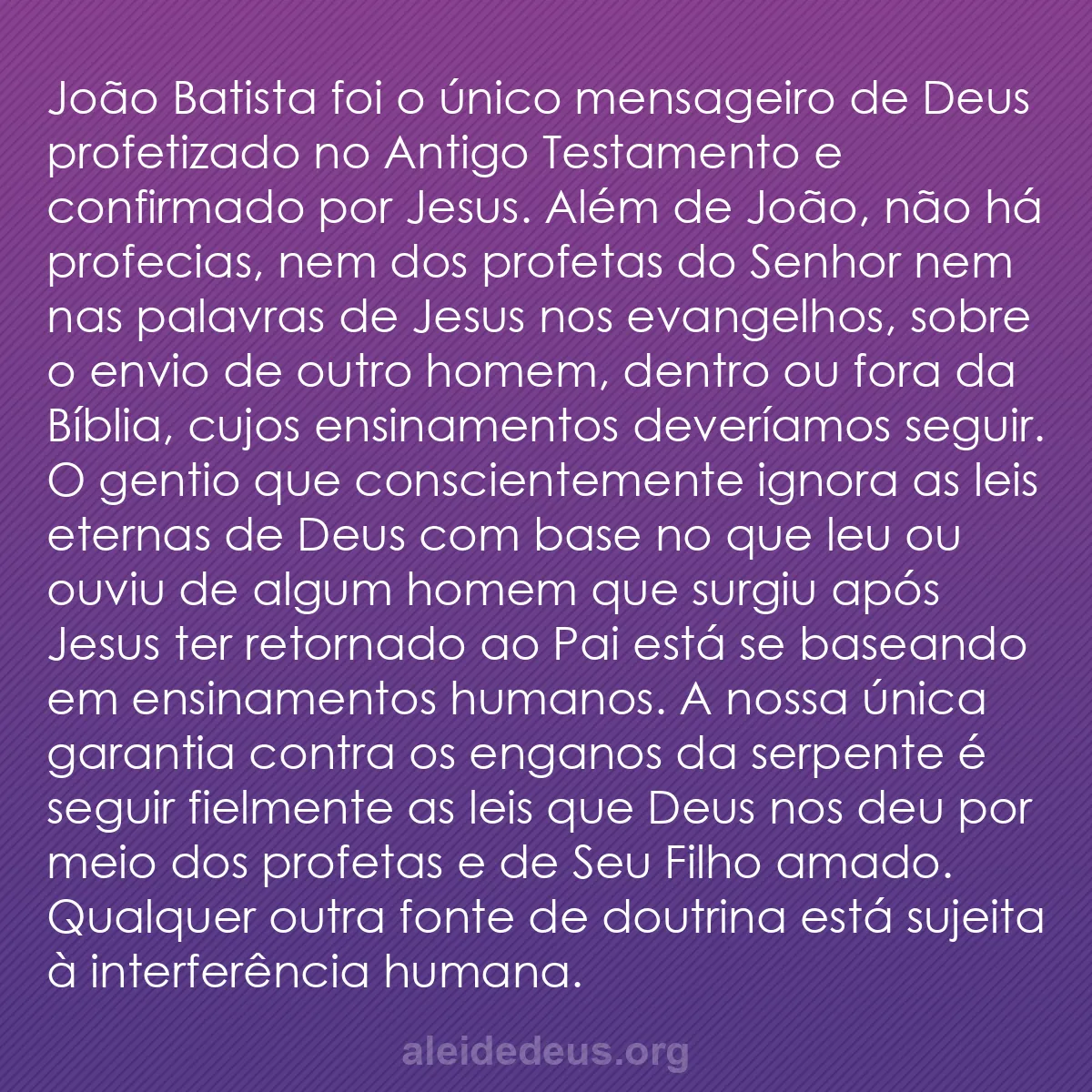 b0291 - Postagem sobre a Lei de Deus: João Batista foi o único mensageiro de Deus profetizado...
