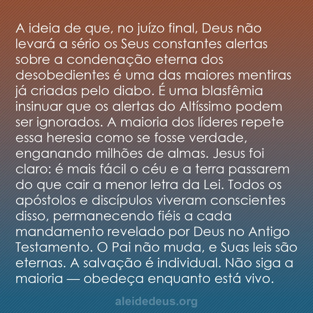 b0292 - Postagem sobre a Lei de Deus: A ideia de que, no juízo final, Deus não levará a...