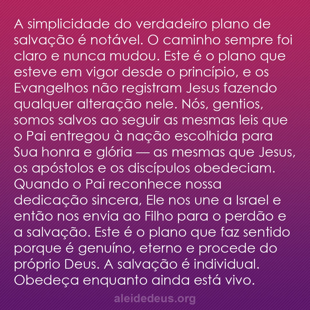 b0301 - Postagem sobre a Lei de Deus: A simplicidade do verdadeiro plano de salvação é notável....