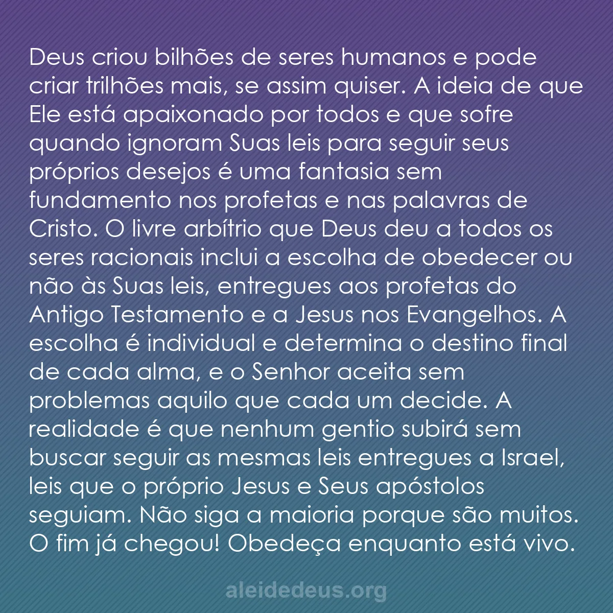 b0302 - Postagem sobre a Lei de Deus: Deus criou bilhões de seres humanos e pode criar trilhões...