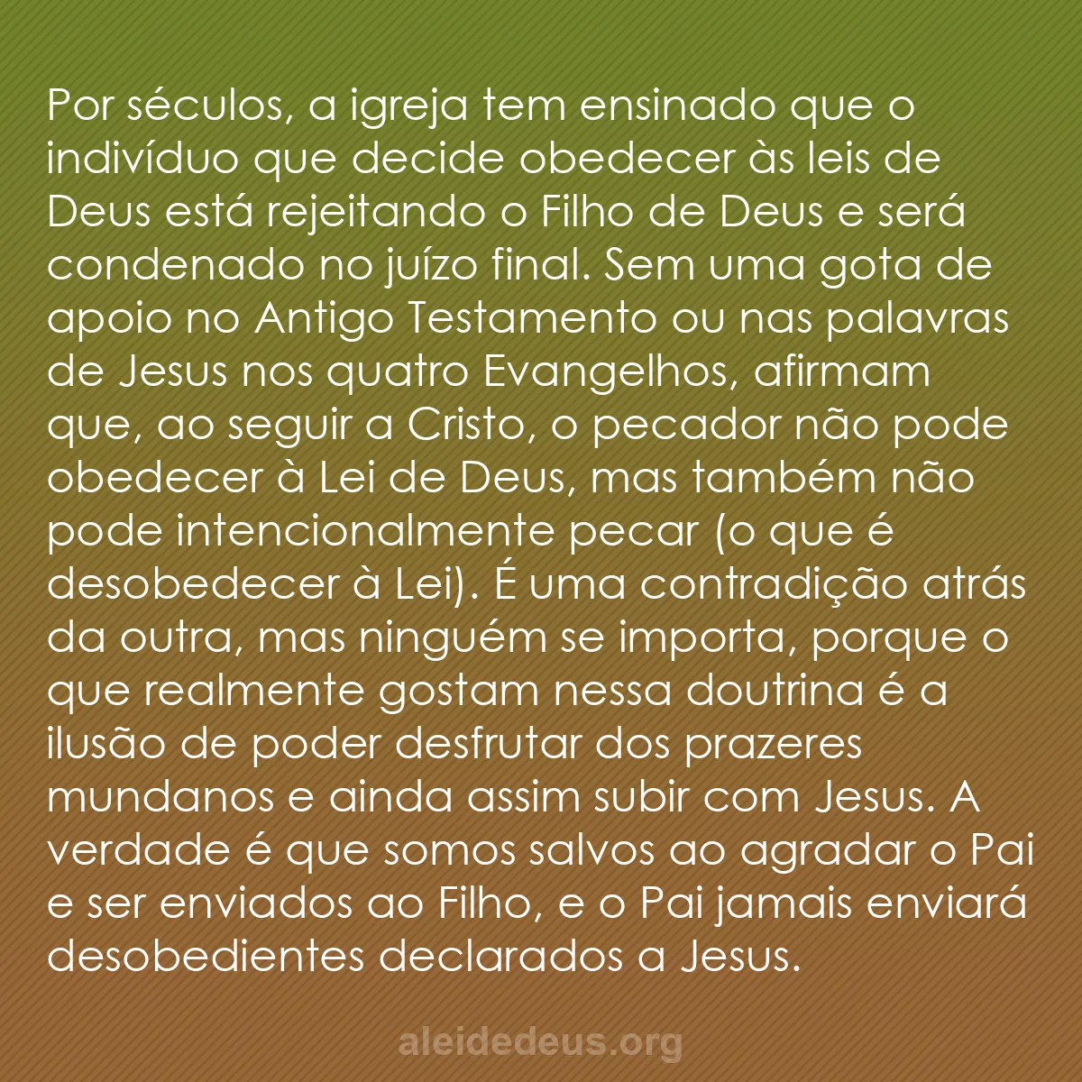 b0309 - Postagem sobre a Lei de Deus: Por séculos, a igreja tem ensinado que o indivíduo...