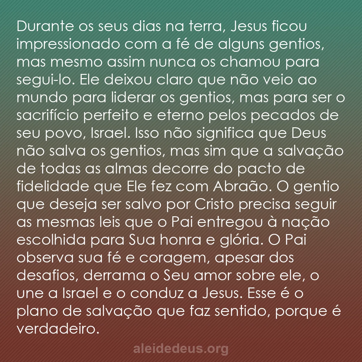 b0313 - Postagem sobre a Lei de Deus: Durante os seus dias na terra, Jesus ficou impressionado...