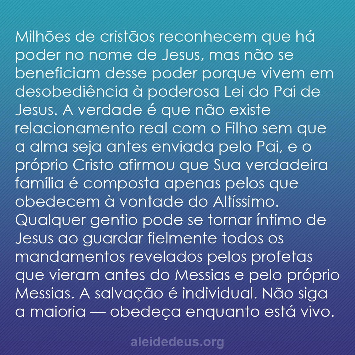 b0315 - Postagem sobre a Lei de Deus: Milhões de cristãos reconhecem que há poder no nome...