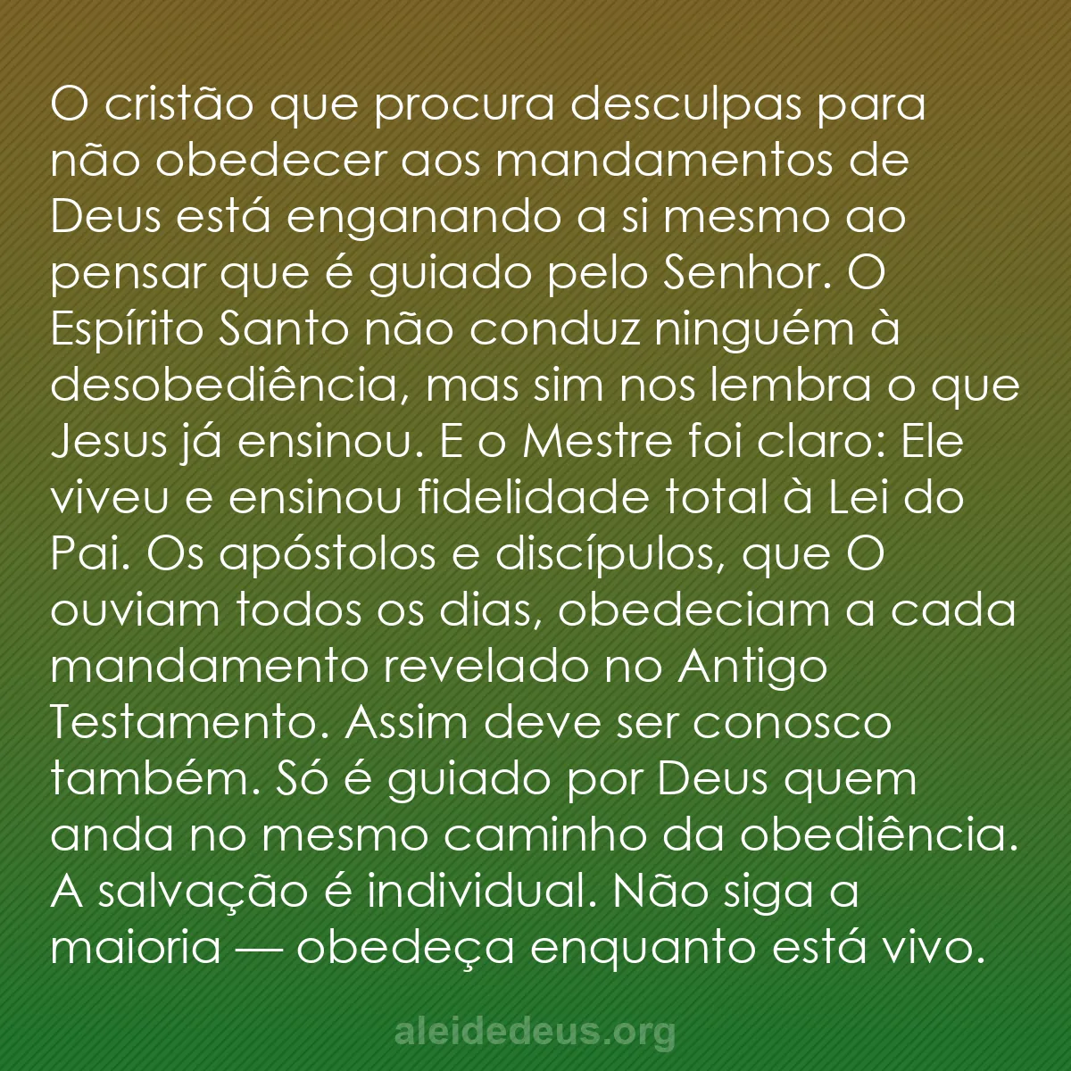 b0316 - Postagem sobre a Lei de Deus: O cristão que procura desculpas para não obedecer...