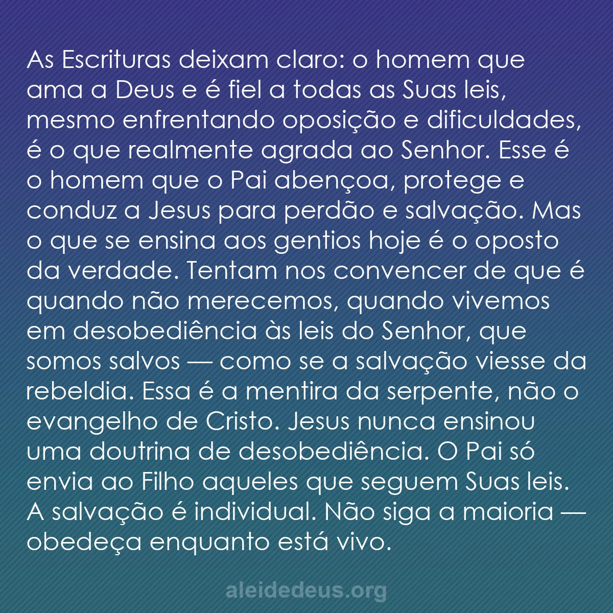 b0317 - Postagem sobre a Lei de Deus: As Escrituras deixam claro: o homem que ama a Deus...