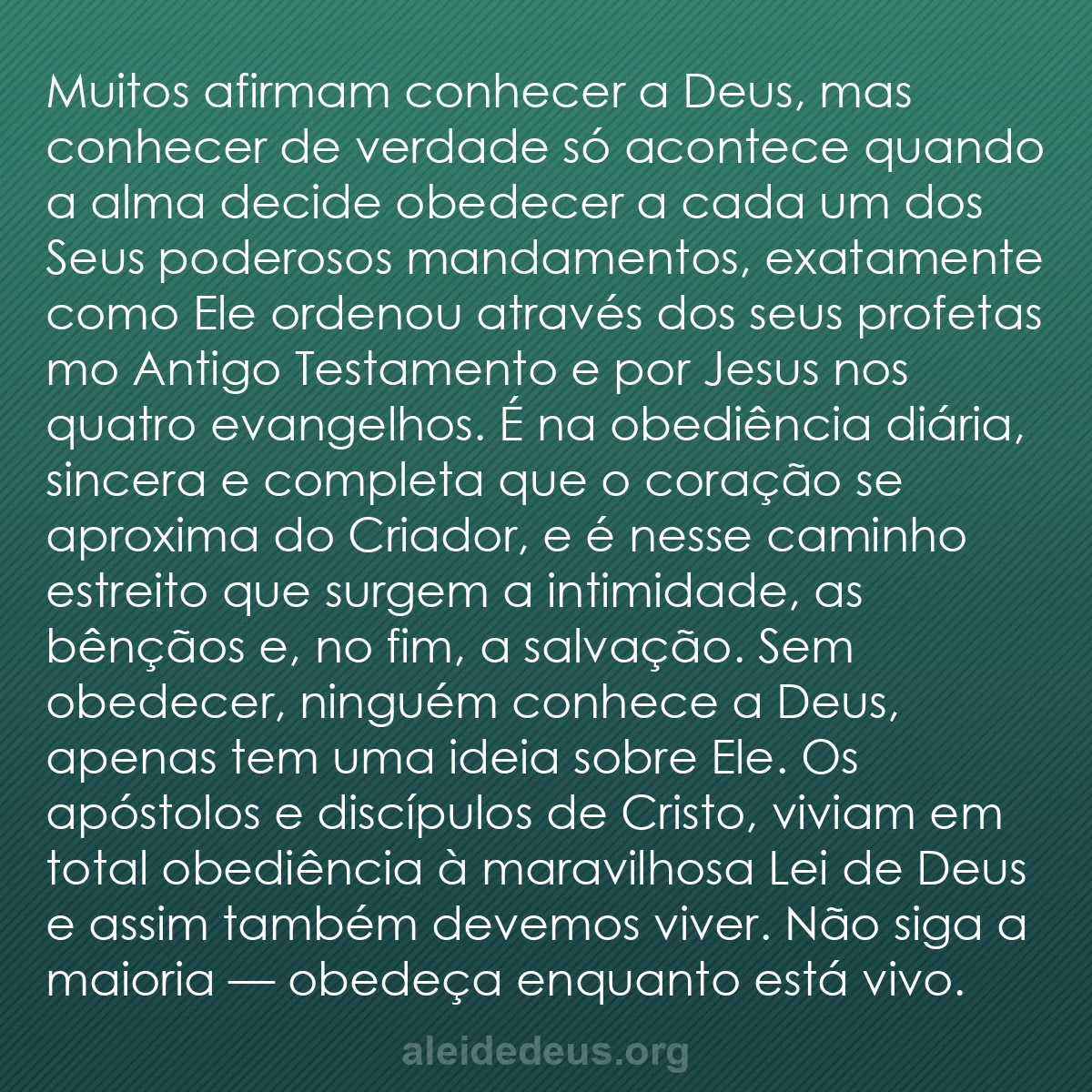 b0320 - Postagem sobre a Lei de Deus: Muitos afirmam conhecer a Deus, mas conhecer de verdade...