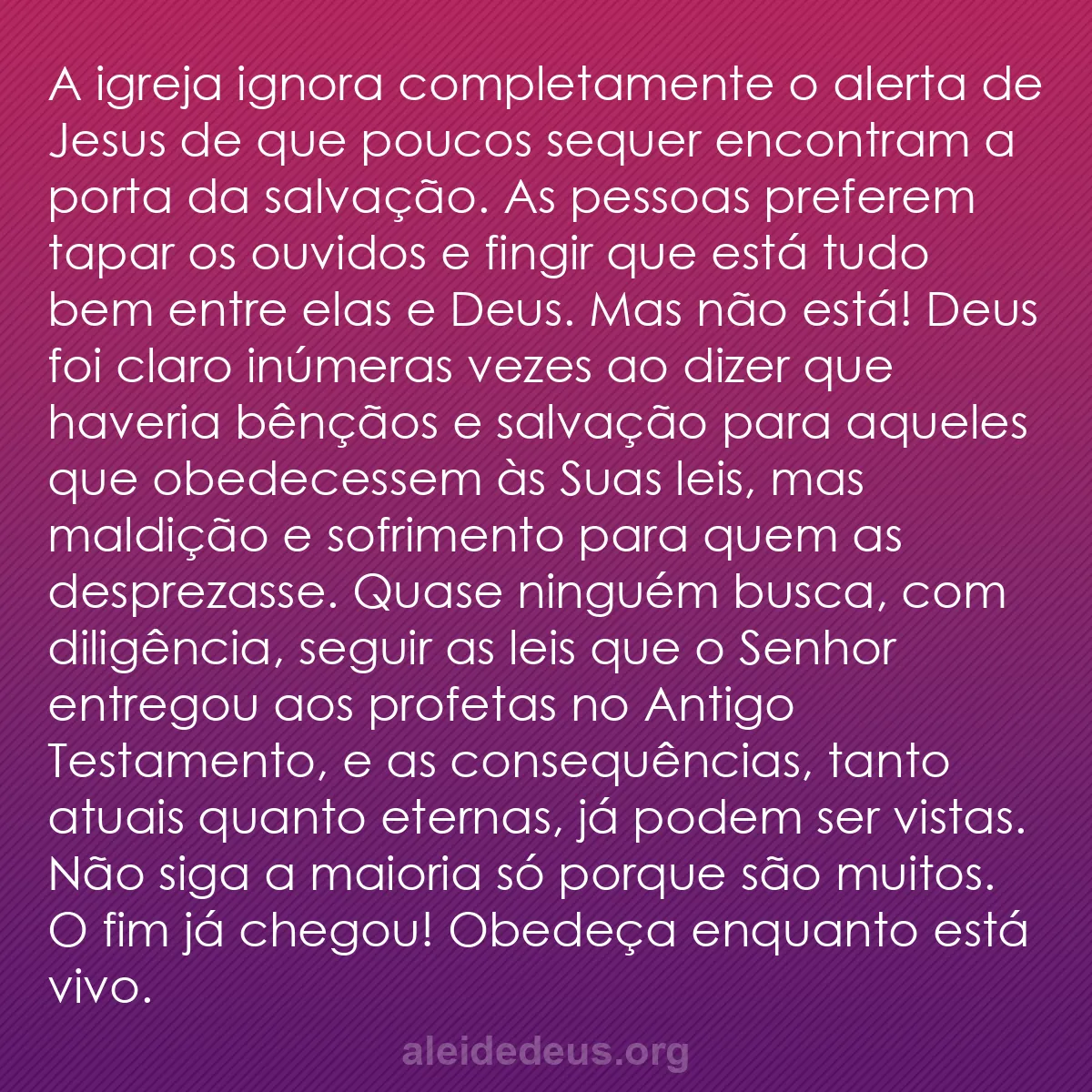 b0321 - Postagem sobre a Lei de Deus: A igreja ignora completamente o alerta de Jesus de...