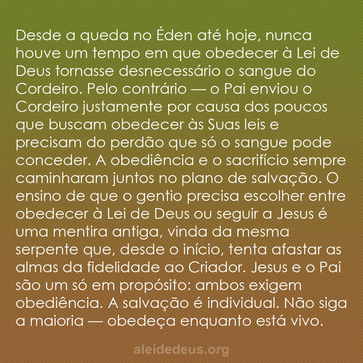 b0329 - Postagem sobre a Lei de Deus: Desde a queda no Éden até hoje, nunca houve um tempo...