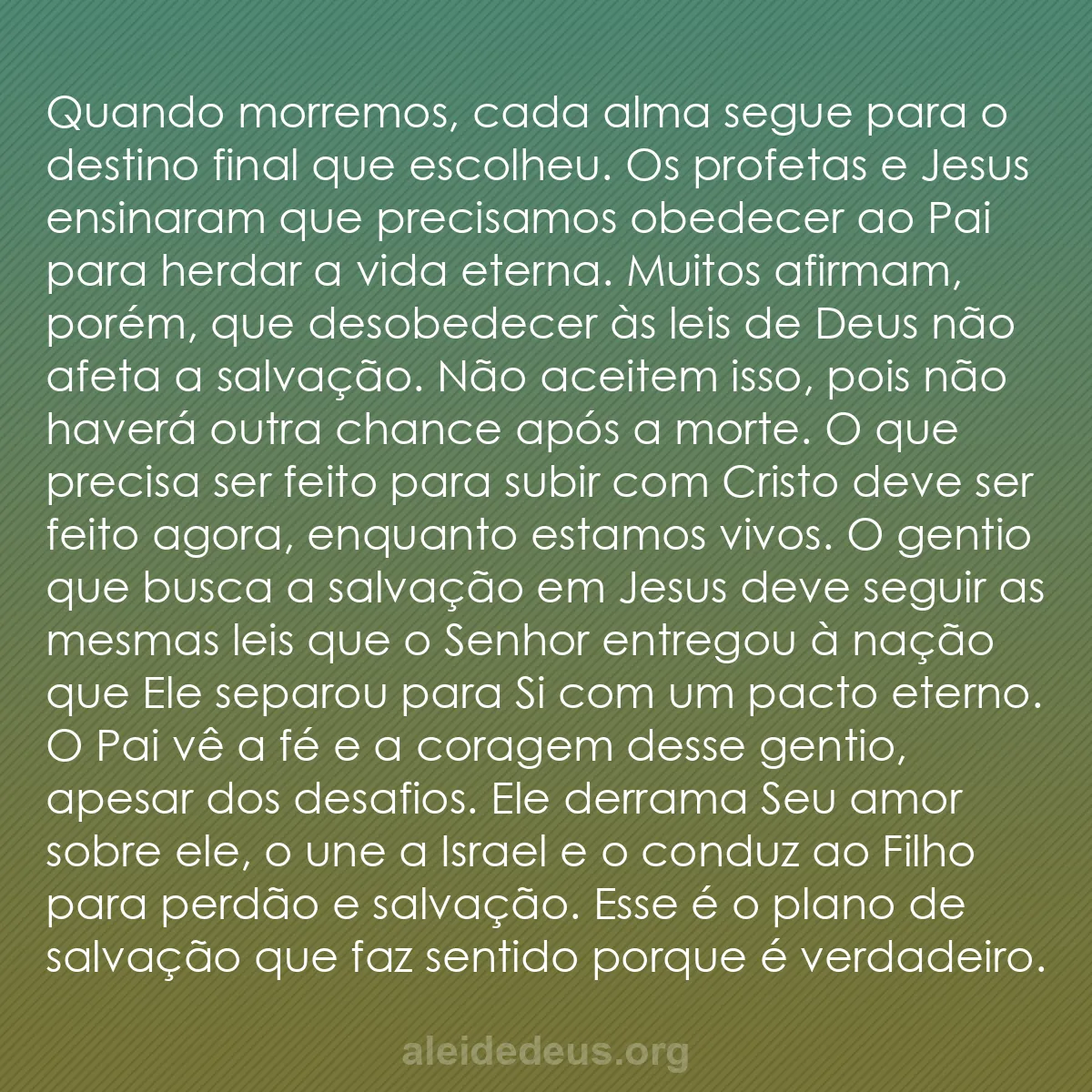 b0343 - Postagem sobre a Lei de Deus: Quando morremos, cada alma segue para o destino final...