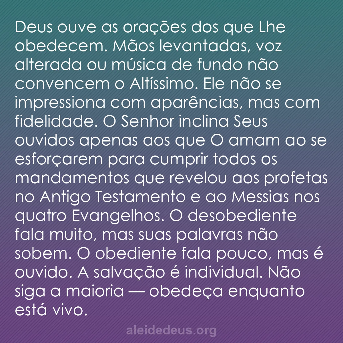 b0344 - Postagem sobre a Lei de Deus: Deus ouve as orações dos que Lhe obedecem. Mãos levantadas,...