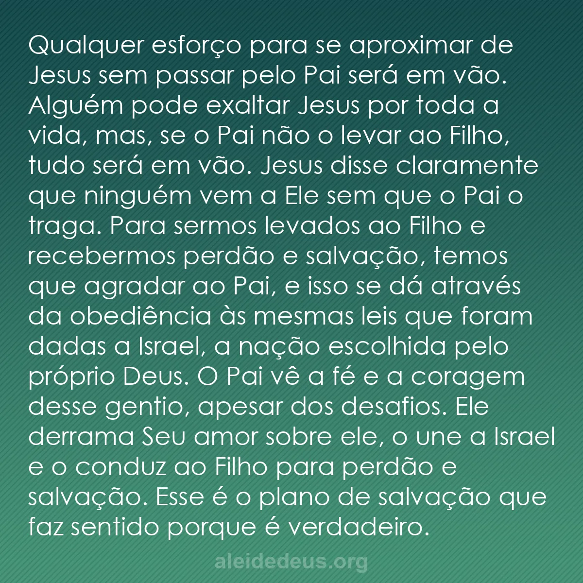 b0345 - Postagem sobre a Lei de Deus: Qualquer esforço para se aproximar de Jesus sem passar...
