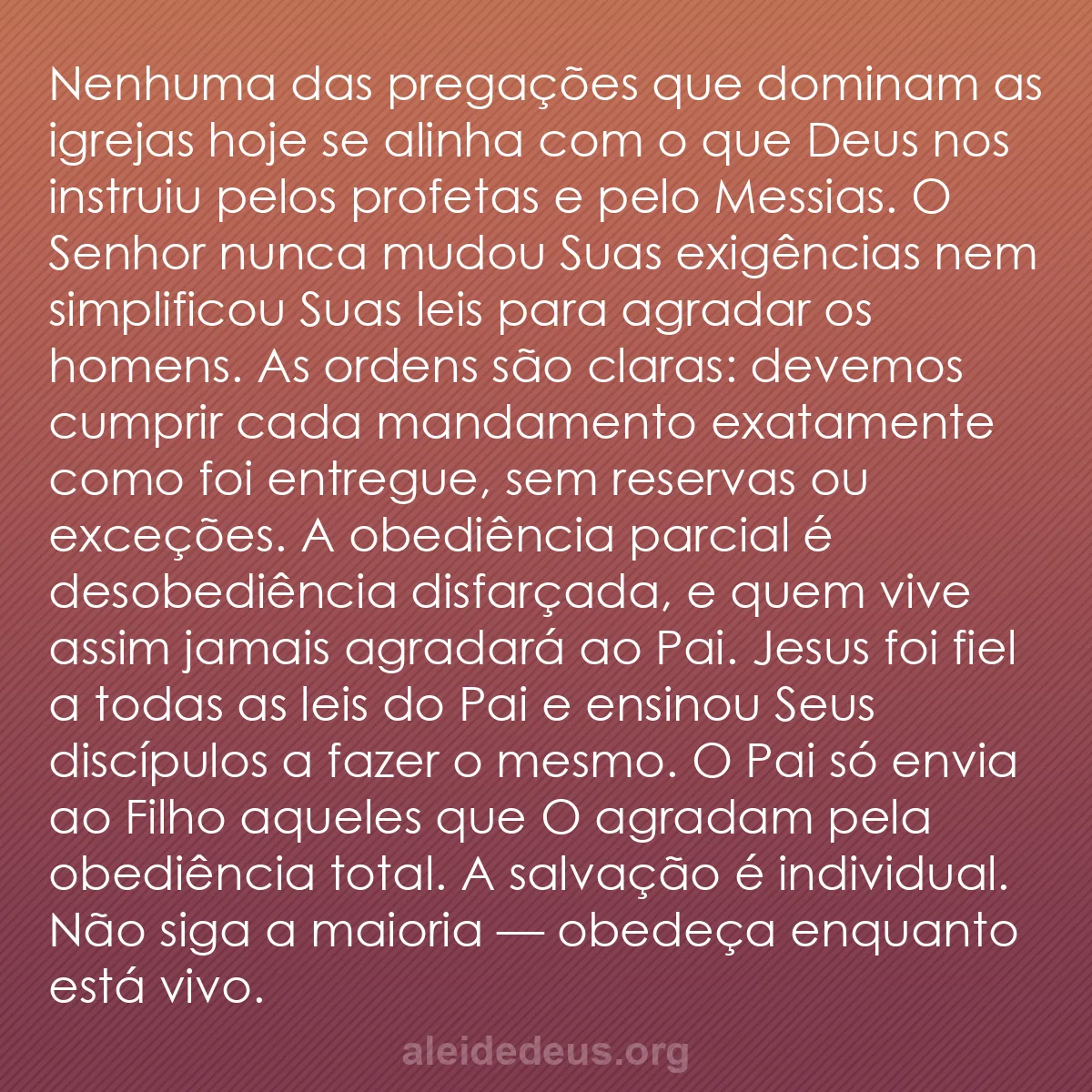 b0346 - Postagem sobre a Lei de Deus: Nenhuma das pregações que dominam as igrejas hoje...