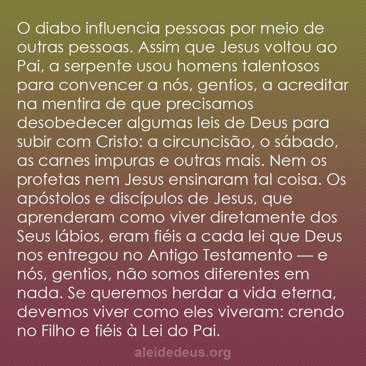 b0348 - Postagem sobre a Lei de Deus: O diabo influencia pessoas por meio de outras pessoas....
