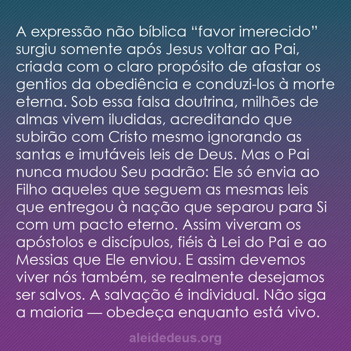 b0354 - Postagem sobre a Lei de Deus: A expressão não bíblica “favor imerecido” surgiu somente...