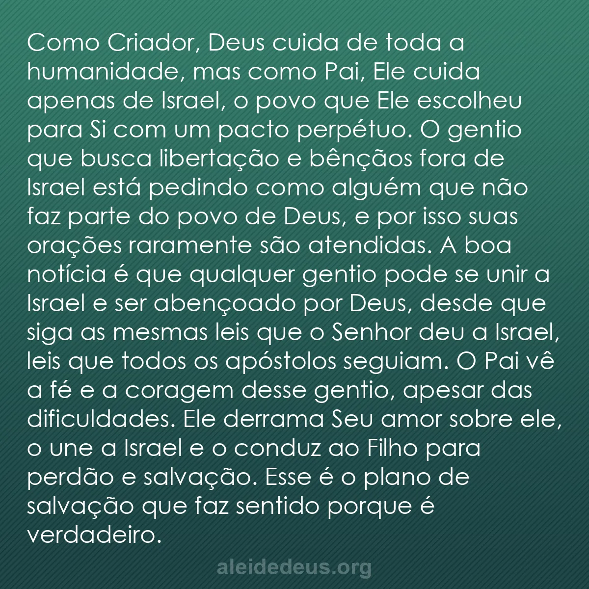 b0360 - Postagem sobre a Lei de Deus: Como Criador, Deus cuida de toda a humanidade, mas...