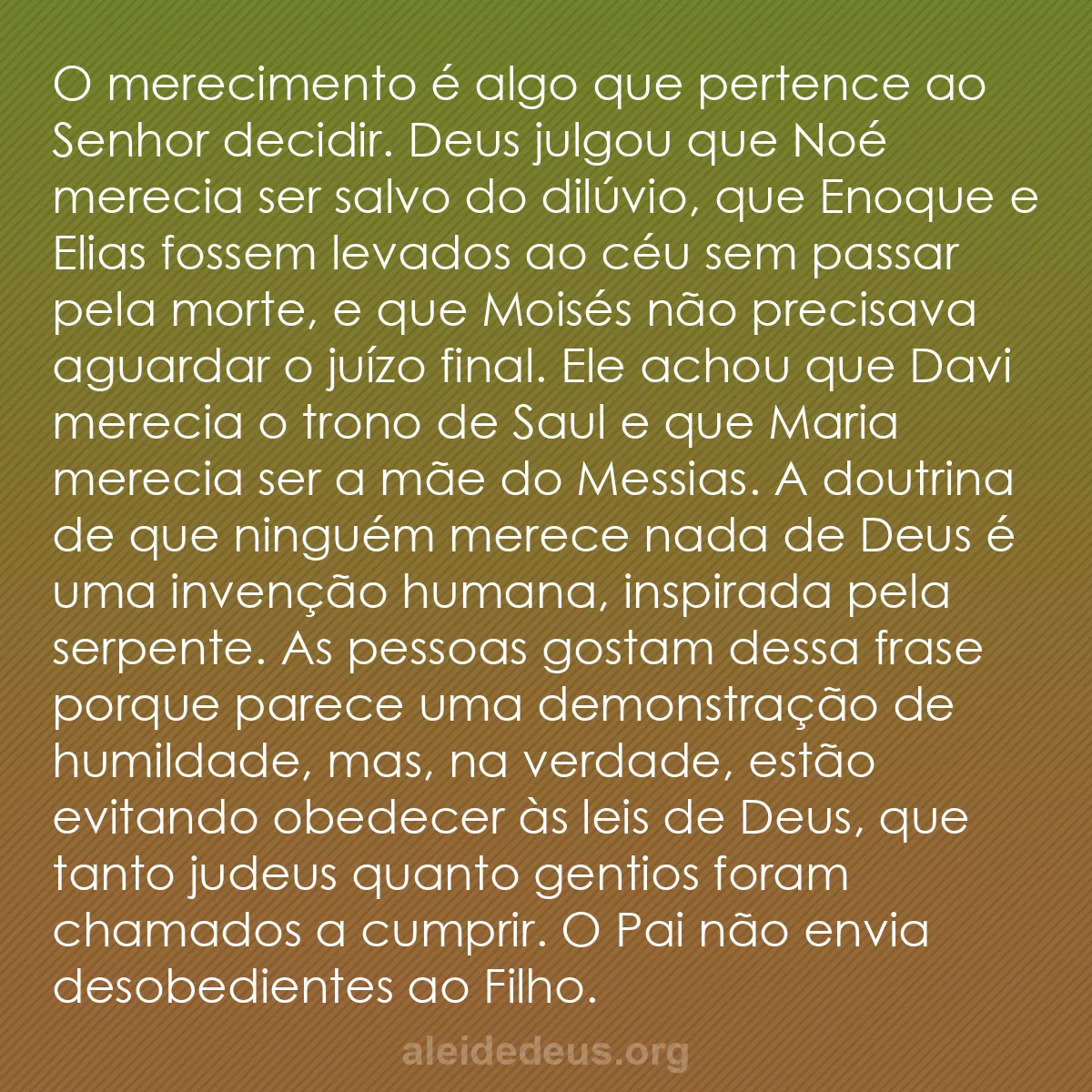 b0369 - Postagem sobre a Lei de Deus: O merecimento é algo que pertence ao Senhor decidir....
