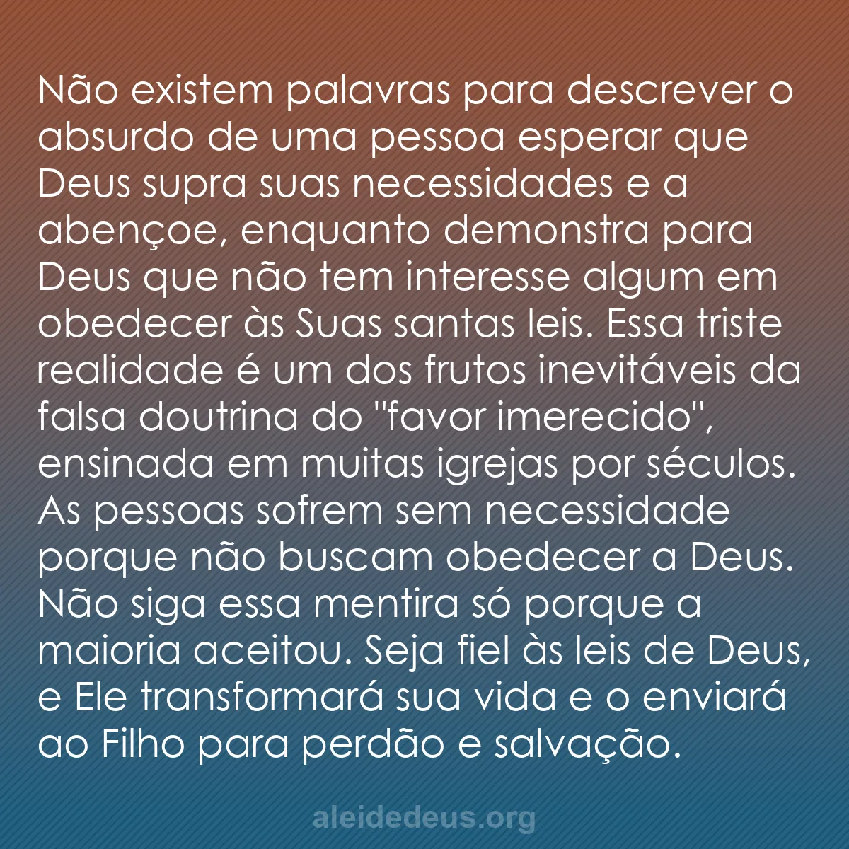 b0372 - Postagem sobre a Lei de Deus: Não existem palavras para descrever o absurdo de uma...