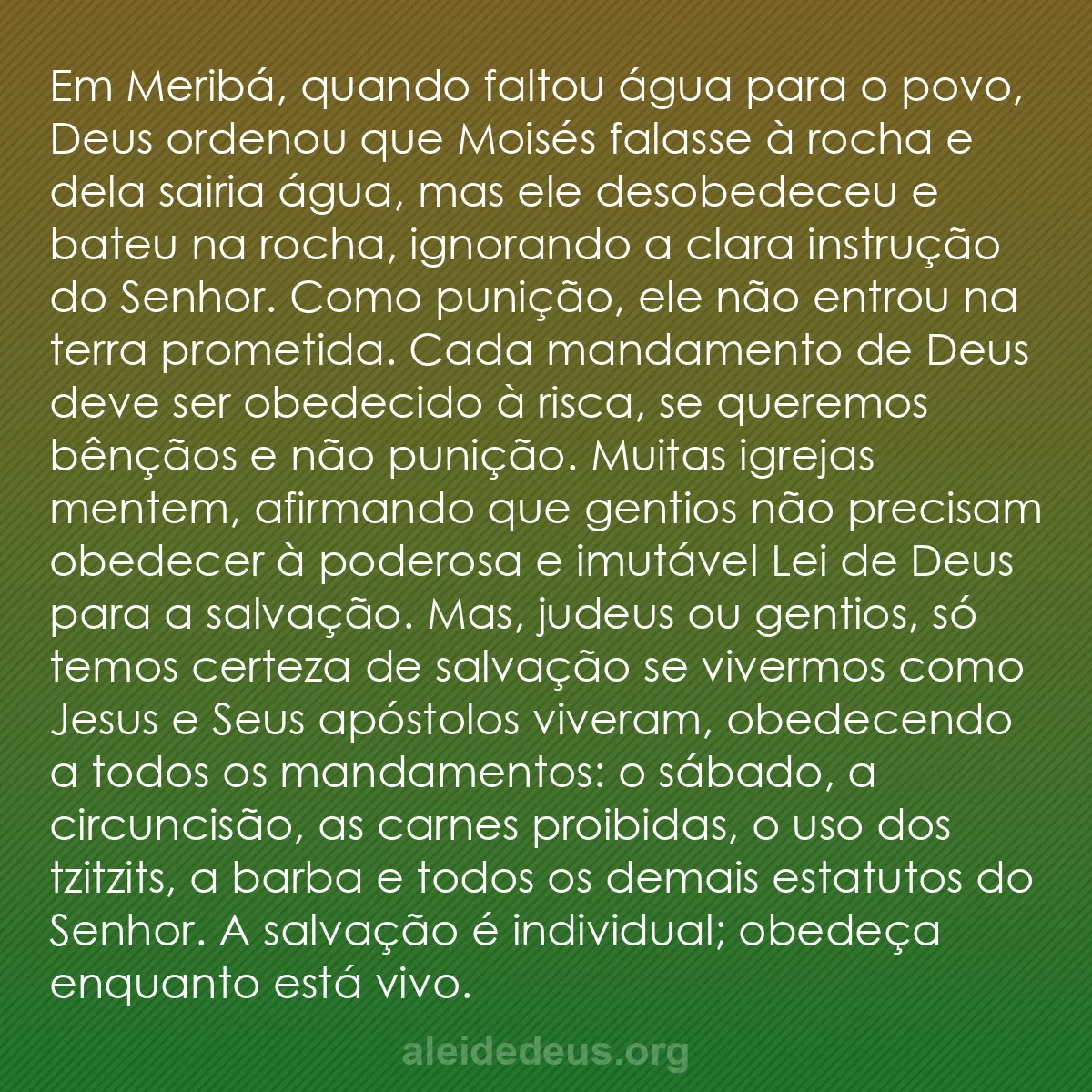 b0376 - Postagem sobre a Lei de Deus: Em Meribá, quando faltou água para o povo, Deus ordenou...