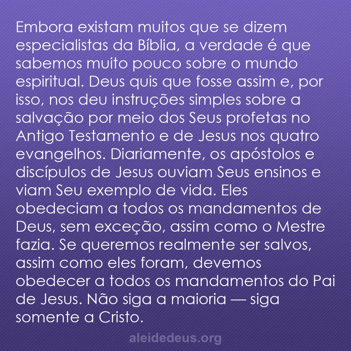 b0378 - Postagem sobre a Lei de Deus: Embora existam muitos que se dizem especialistas da...