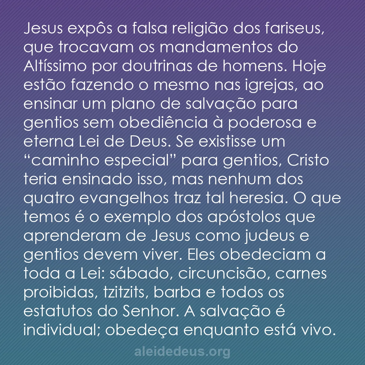 b0382 - Postagem sobre a Lei de Deus: Jesus expôs a falsa religião dos fariseus, que trocavam...