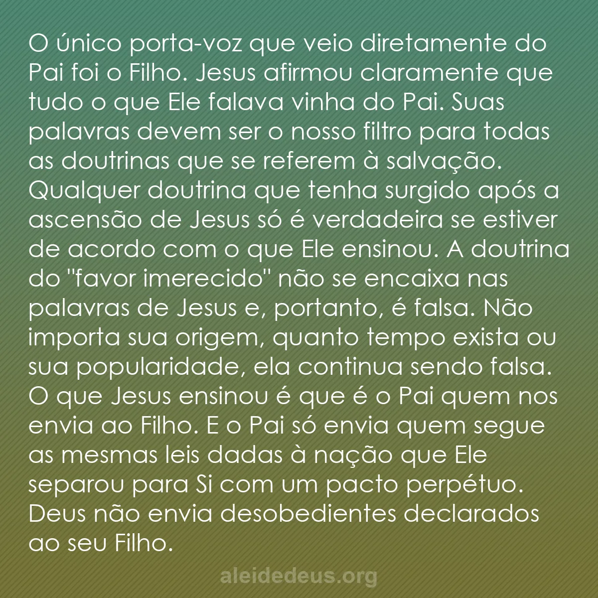 b0383 - Postagem sobre a Lei de Deus: O único porta-voz que veio diretamente do Pai foi...