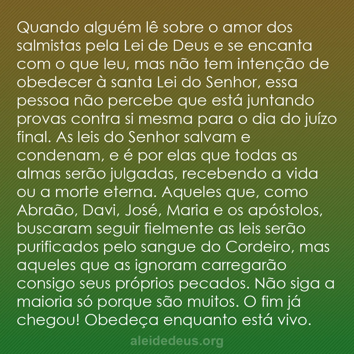 b0396 - Postagem sobre a Lei de Deus: Quando alguém lê sobre o amor dos salmistas pela Lei...