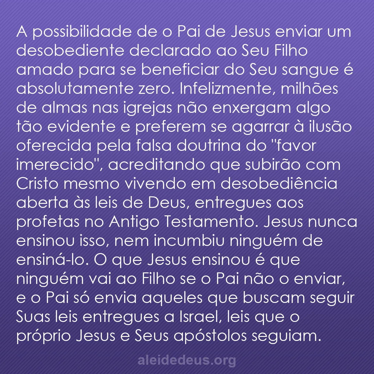 b0398 - Postagem sobre a Lei de Deus: A possibilidade de o Pai de Jesus enviar um desobediente...