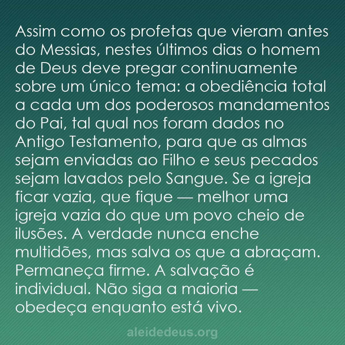 b0405 - Postagem sobre a Lei de Deus: Assim como os profetas que vieram antes do Messias,...