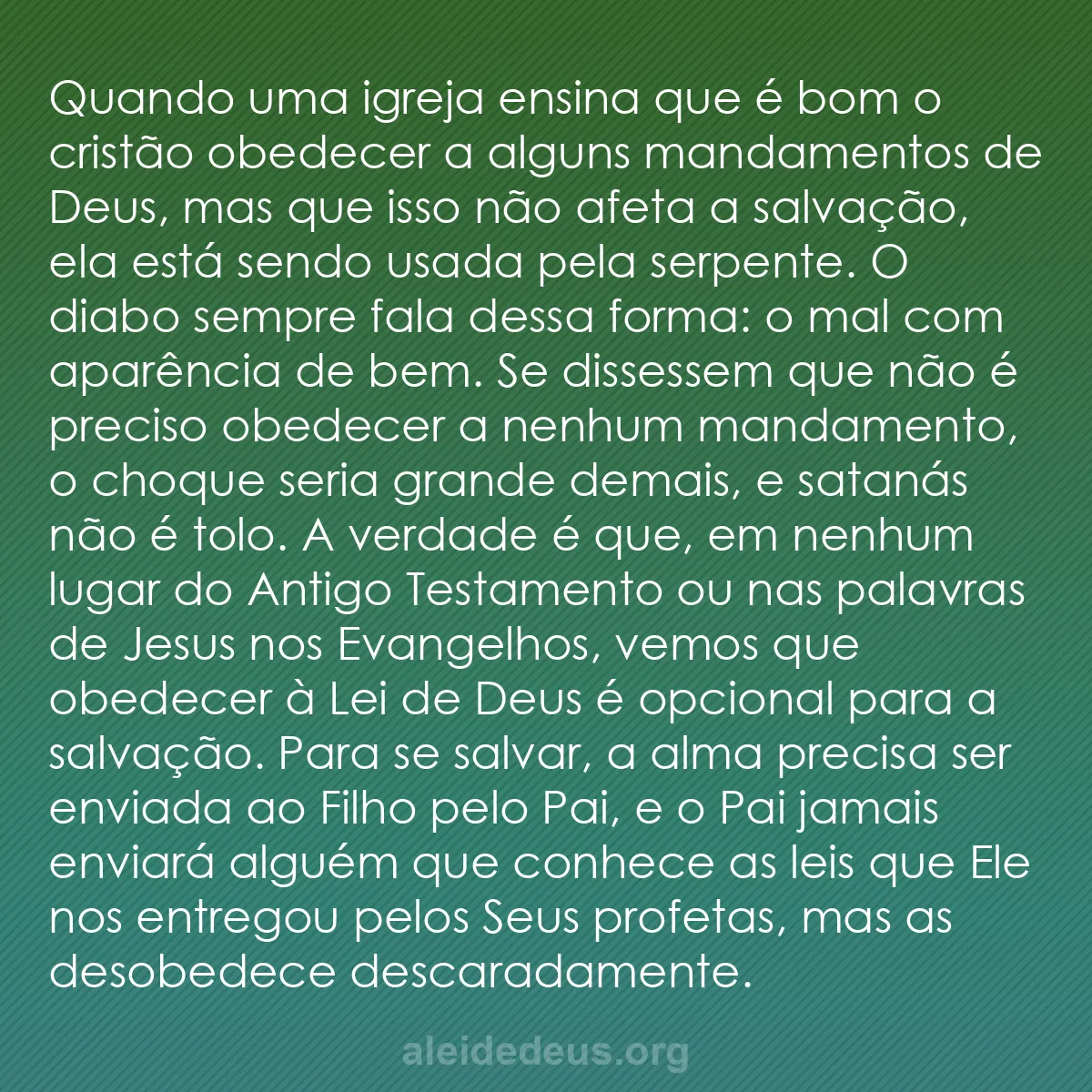 b0410 - Postagem sobre a Lei de Deus: Quando uma igreja ensina que é bom o cristão obedecer...