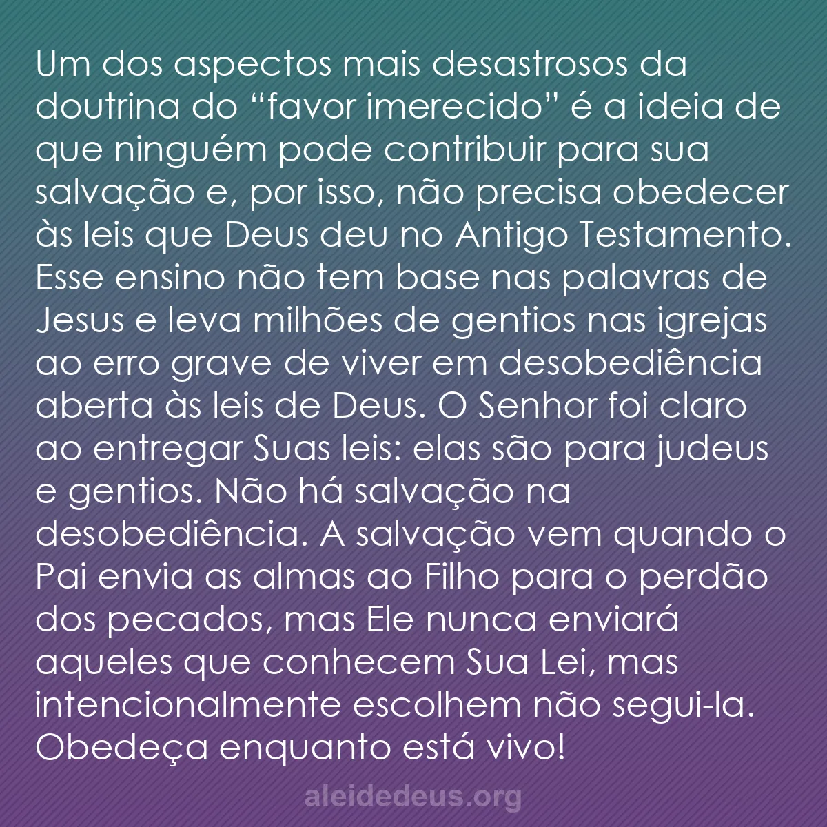 b0424 - Postagem sobre a Lei de Deus: Um dos aspectos mais desastrosos da doutrina do “favor...