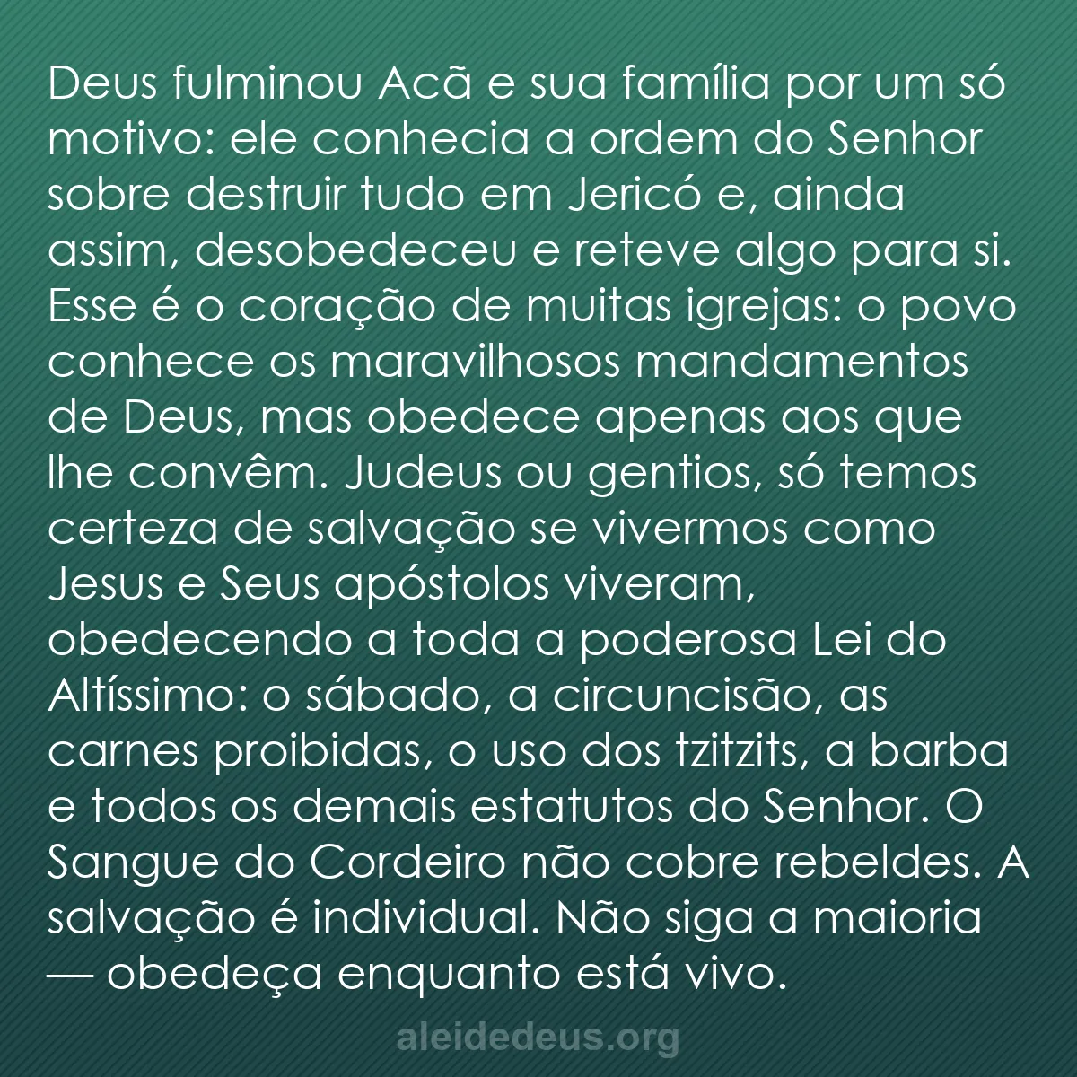 b0440 - Postagem sobre a Lei de Deus: Deus fulminou Acã e sua família por um só motivo:...