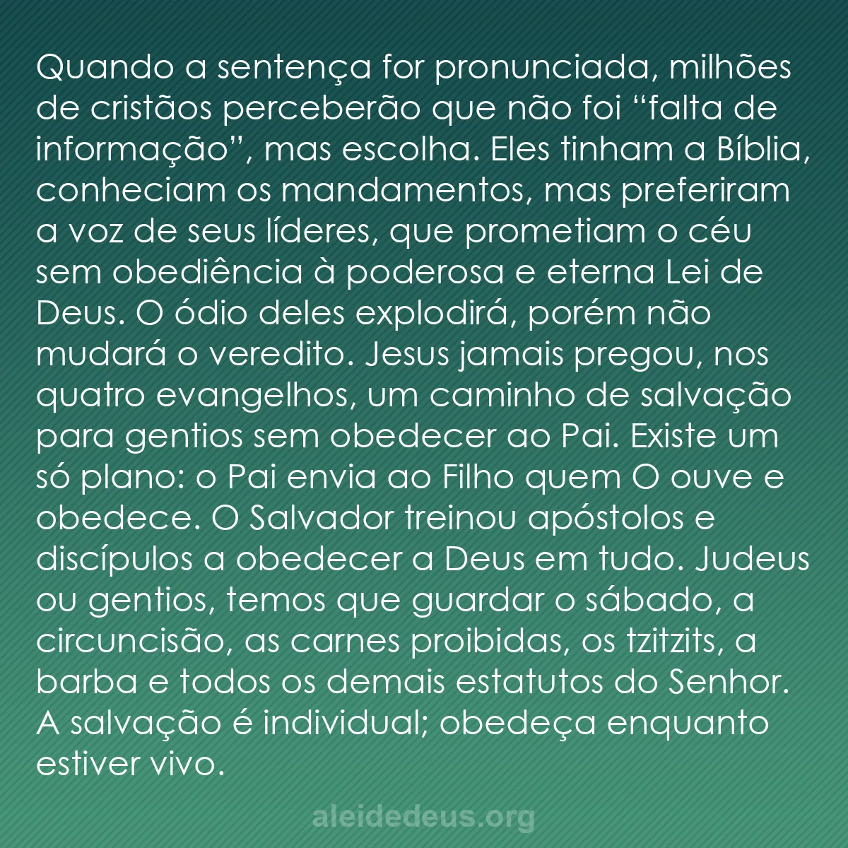 b0445 - Postagem sobre a Lei de Deus: Quando a sentença for pronunciada, milhões de cristãos...