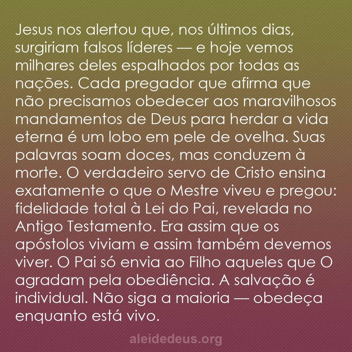 b0448 - Postagem sobre a Lei de Deus: Jesus nos alertou que, nos últimos dias, surgiriam...