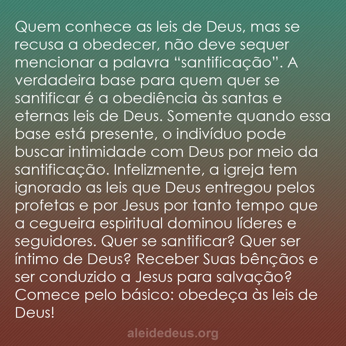 b0453 - Postagem sobre a Lei de Deus: Quem conhece as leis de Deus, mas se recusa a obedecer,...