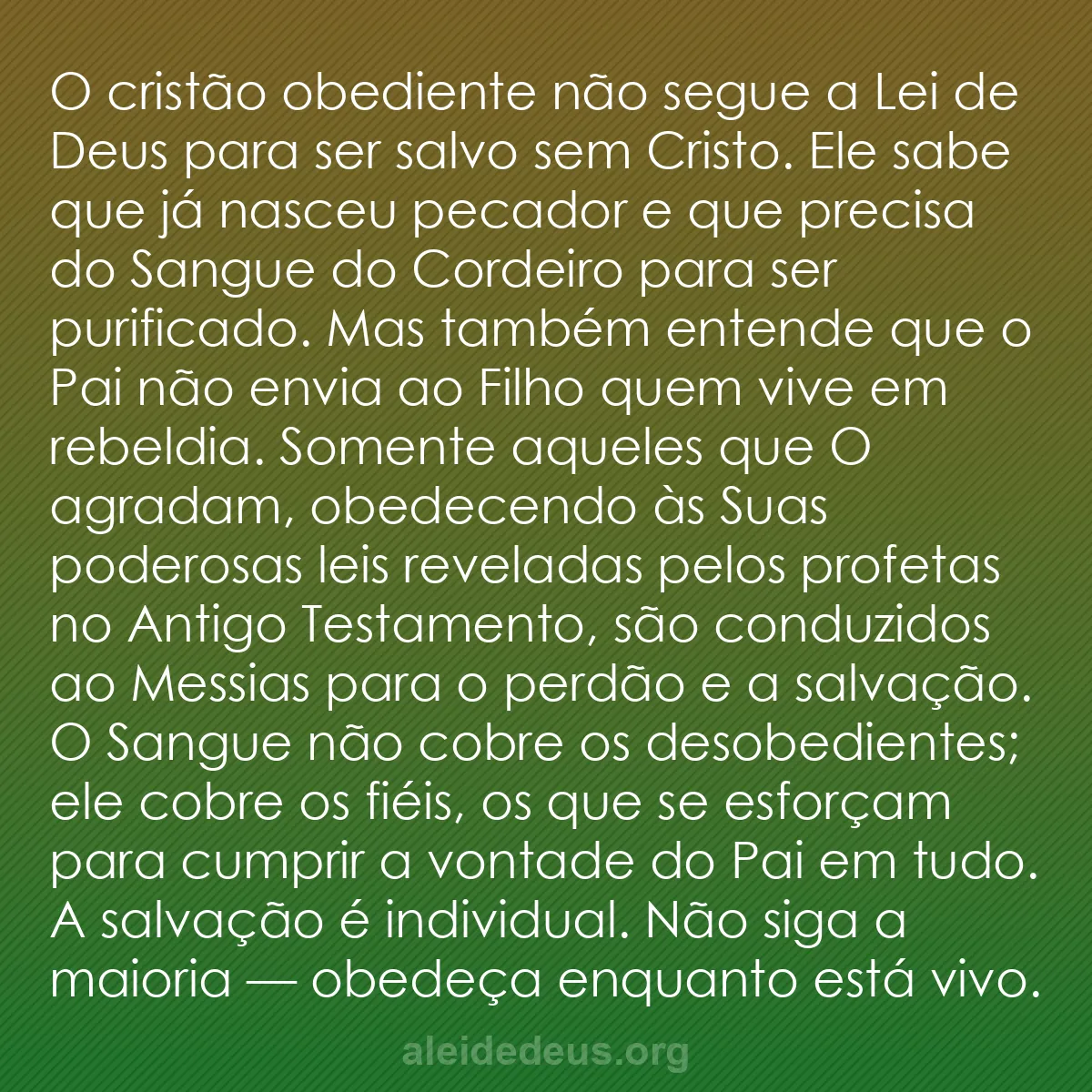 b0456 - Postagem sobre a Lei de Deus: O cristão obediente não segue a Lei de Deus para ser...
