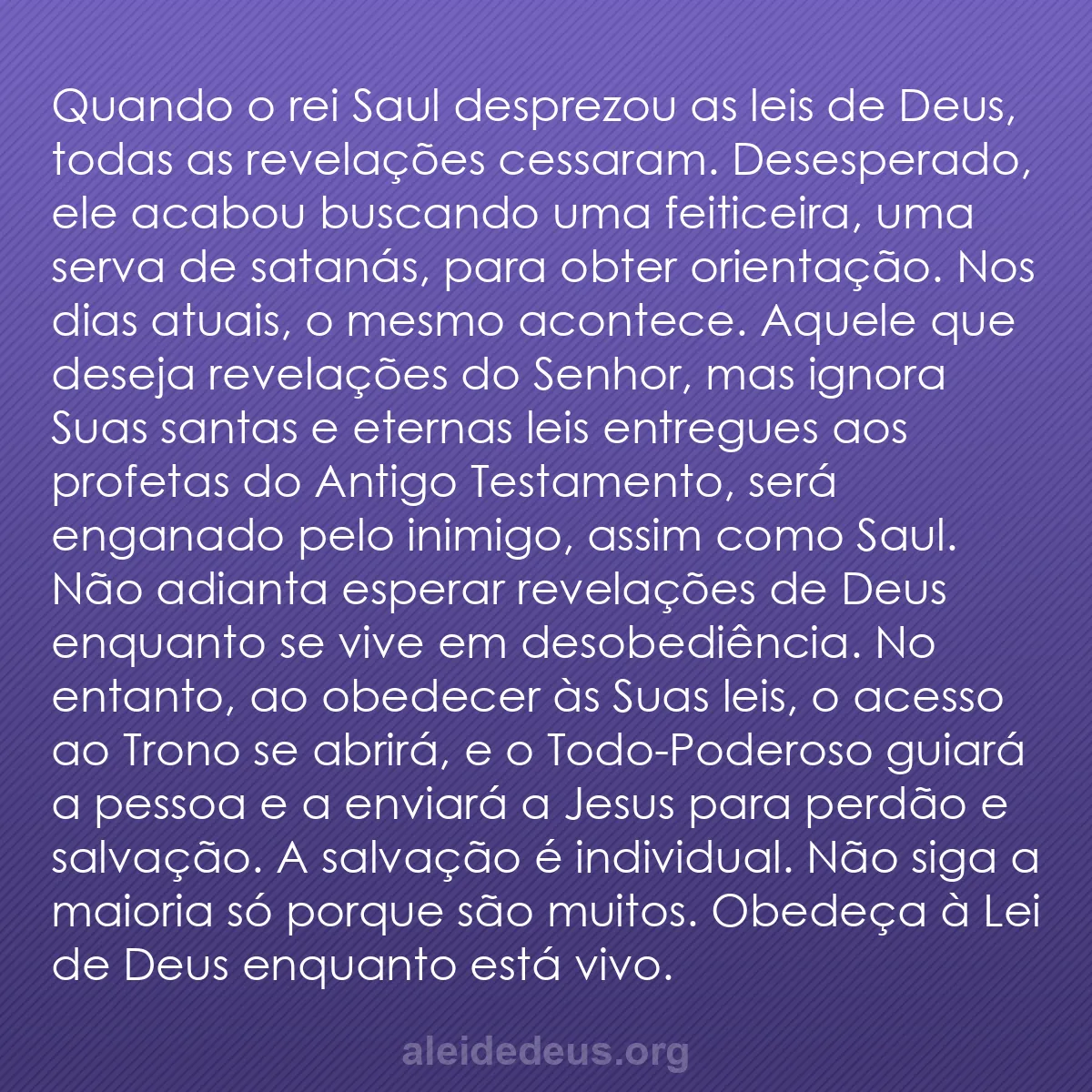 b0458 - Postagem sobre a Lei de Deus: Quando o rei Saul desprezou as leis de Deus, todas...