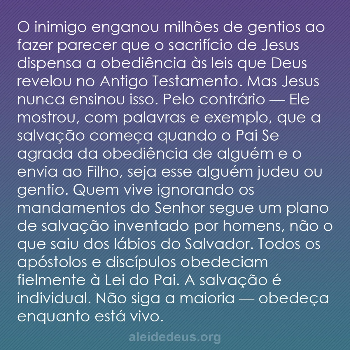 b0462 - Postagem sobre a Lei de Deus: O inimigo enganou milhões de gentios ao fazer parecer...