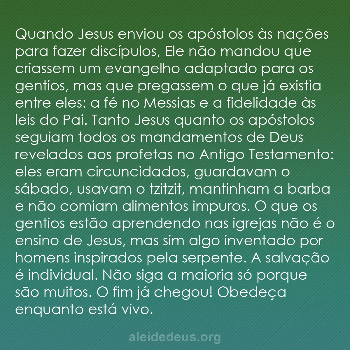 b0470 - Postagem sobre a Lei de Deus: Quando Jesus enviou os apóstolos às nações para fazer...