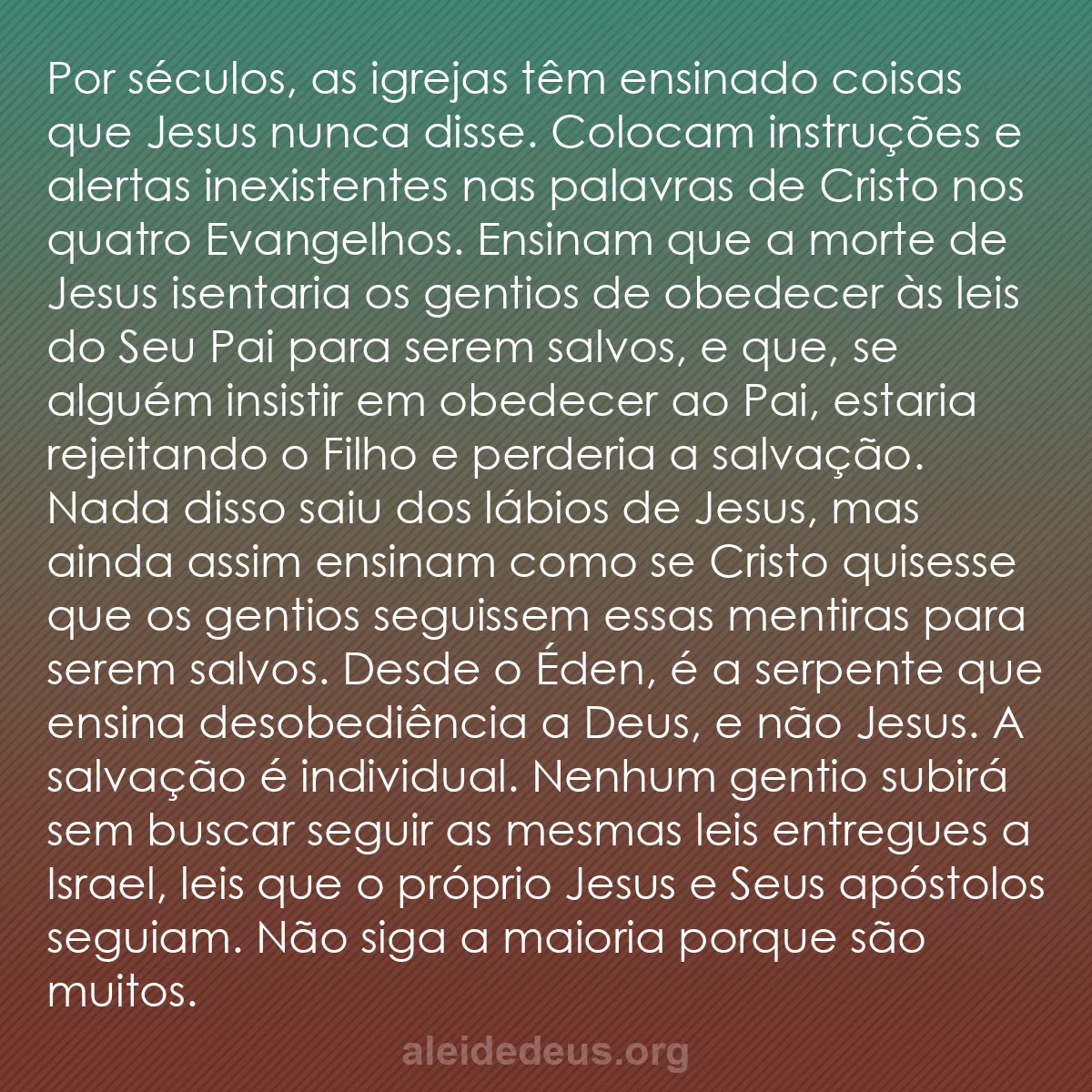 b0473 - Postagem sobre a Lei de Deus: Por séculos, as igrejas têm ensinado coisas que Jesus...