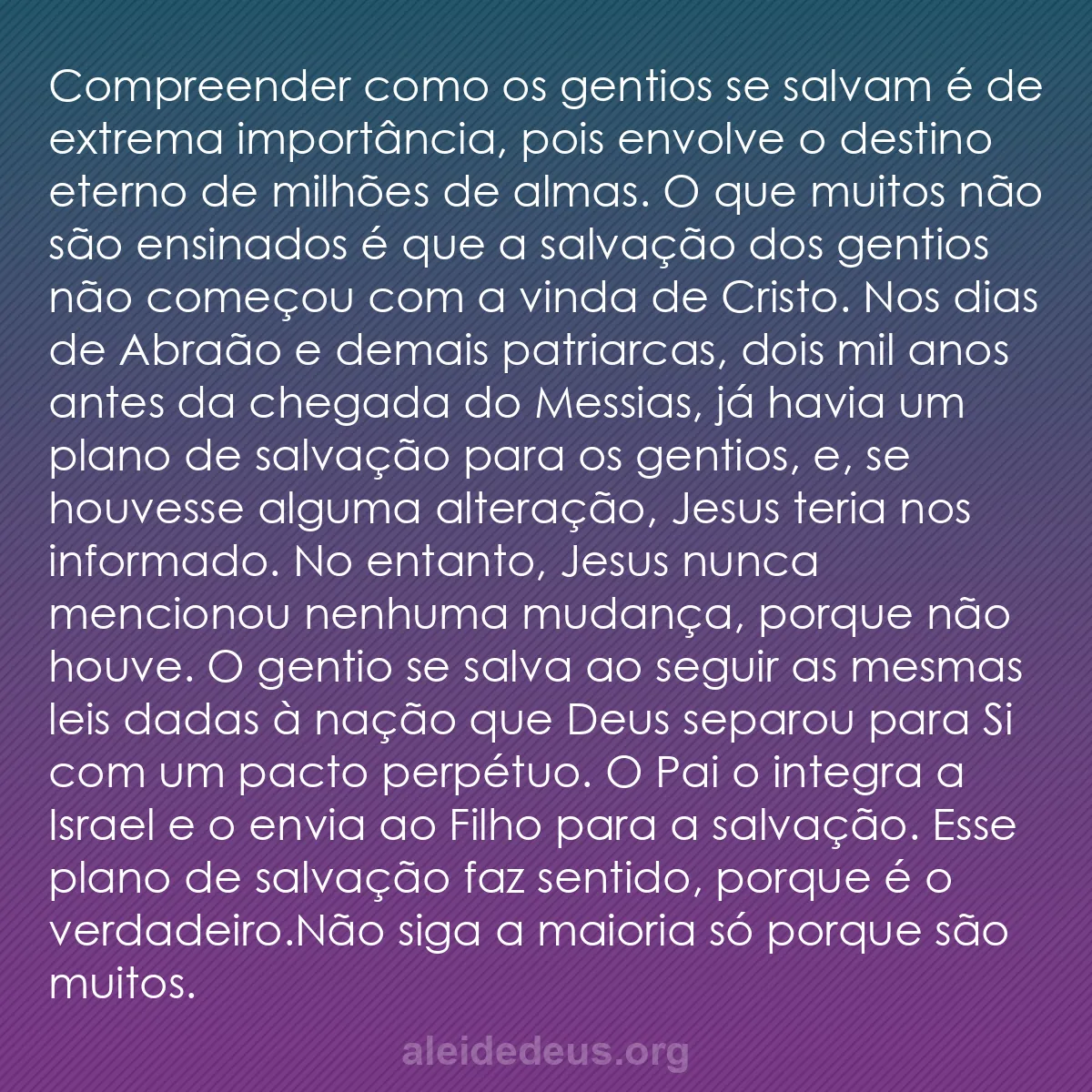 b0474 - Postagem sobre a Lei de Deus: Compreender como os gentios se salvam é de extrema...
