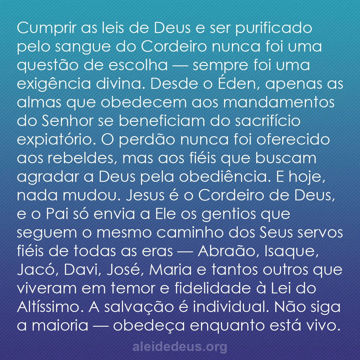 b0475 - Postagem sobre a Lei de Deus: Cumprir as leis de Deus e ser purificado pelo sangue...