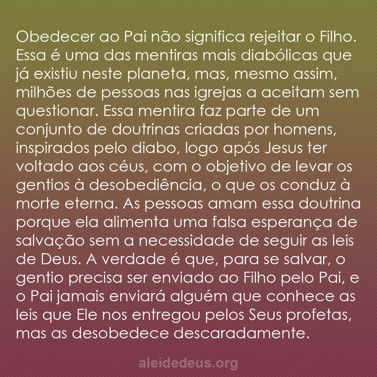 b0488 - Postagem sobre a Lei de Deus: Obedecer ao Pai não significa rejeitar o Filho. Essa...