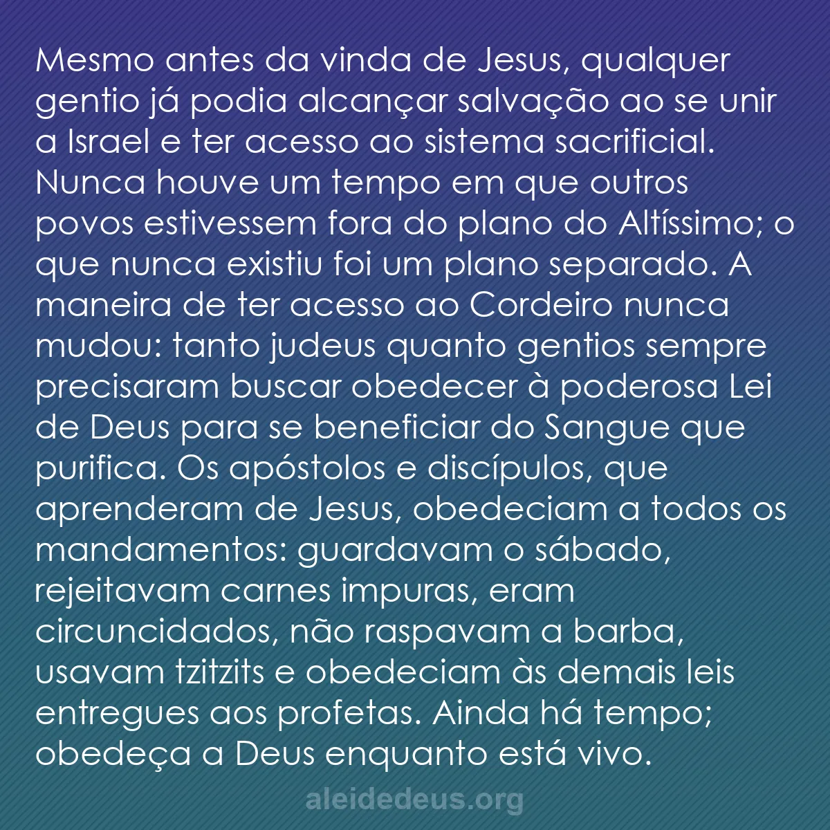 b0497 - Postagem sobre a Lei de Deus: Mesmo antes da vinda de Jesus, qualquer gentio já...