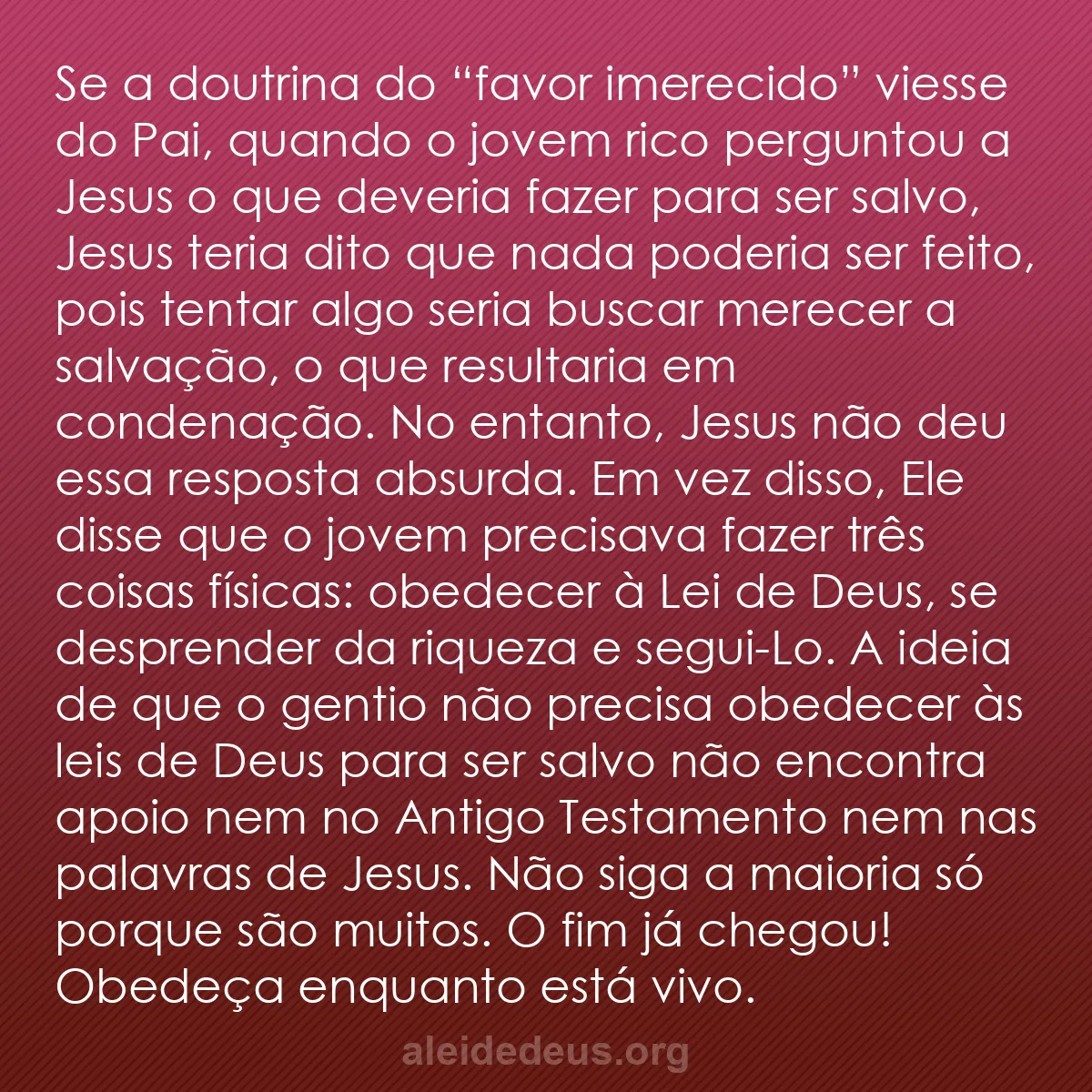 b0499 - Postagem sobre a Lei de Deus: Se a doutrina do “favor imerecido” viesse do Pai,...