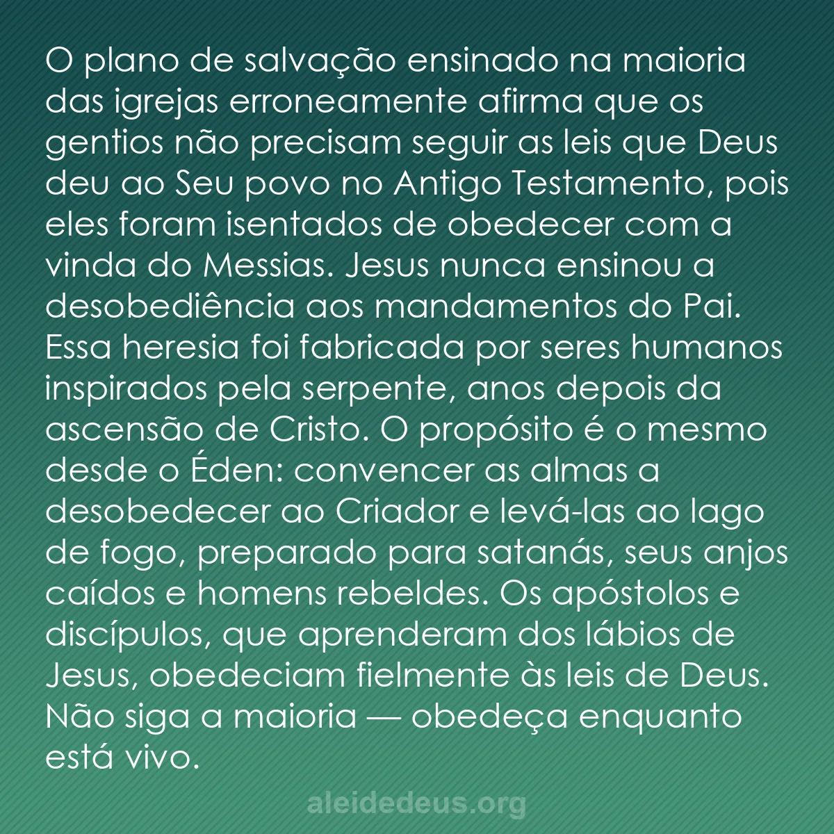 b0505 - Postagem sobre a Lei de Deus: O plano de salvação ensinado na maioria das igrejas...