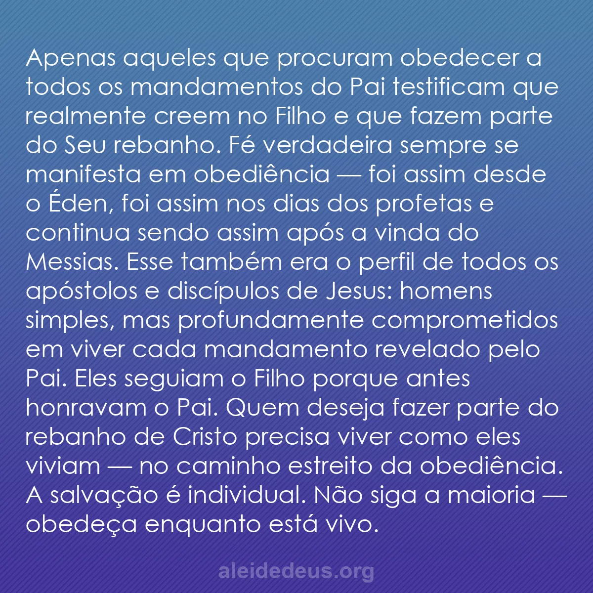 b0507 - Postagem sobre a Lei de Deus: Apenas aqueles que procuram obedecer a todos os mandamentos...