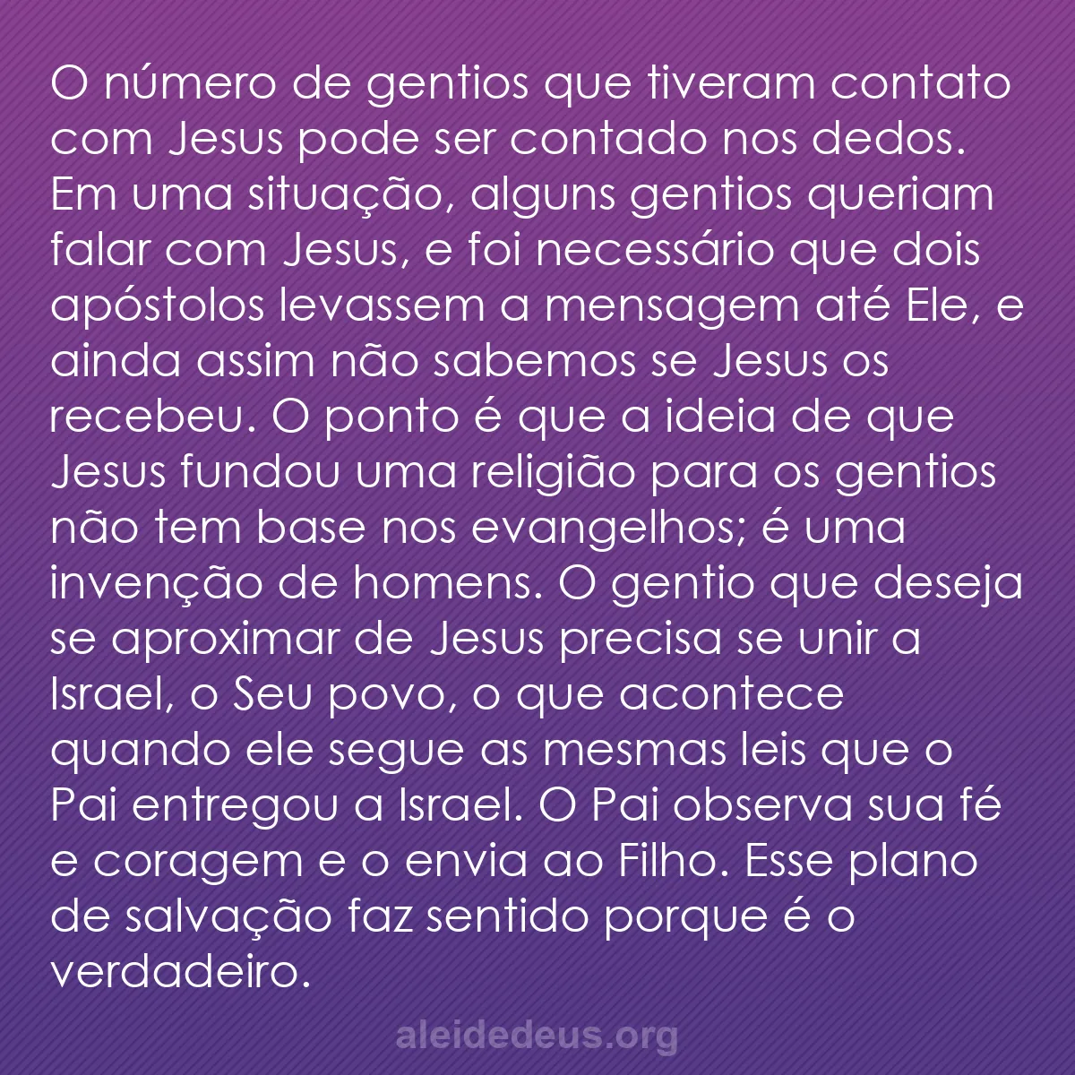 b0511 - Postagem sobre a Lei de Deus: O número de gentios que tiveram contato com Jesus...